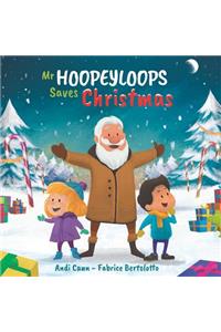 Mr. Hoopeyloops Saves Christmas