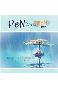 Pen the Wicked Zen Hen