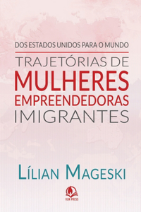 Trajetórias de Mulheres Empreendedoras Imigrantes