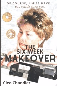 My Six-Week Makeover