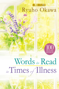 Words to Read in Times of Illness