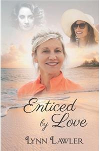 Enticed by Love