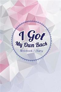 Notebook Diary - I Got My Own Back