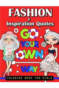 Fashion and Inspiration Quotes Coloring Book for Girls