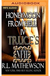 Truce's Honeymoon from Hell