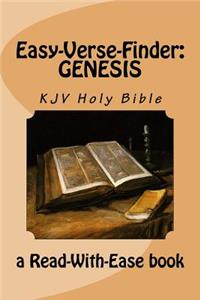 Easy-Verse-Finder: Genesis KJV Holy Bible (a Read-With-Ease Book)