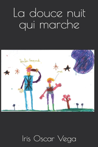 La douce nuit qui marche