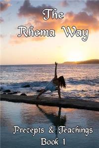 Rhema Way Precepts & Teachings