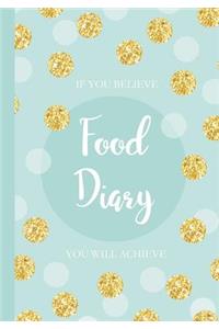 If You Believe Food Diary You Will Achieve
