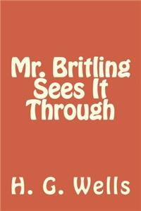 Mr. Britling Sees It Through