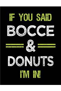 If You Said Bocce & Donuts I'm in