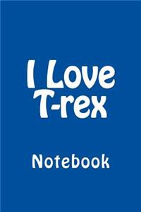 I Love T-rex