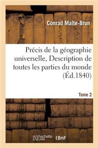 Précis de la Géographie Universelle, Ou Description de Toutes Les Parties Du Monde Tome 2