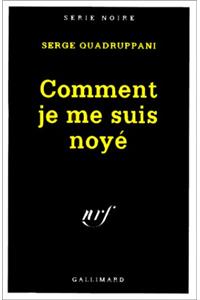 Comment Je Me Suis Noye