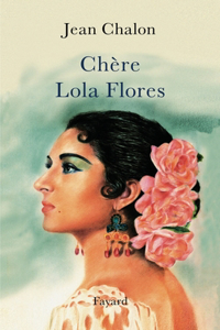 Chère Lola Flores