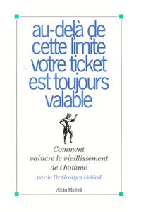Au-Dela de Cette Limite Votre Ticket Est Toujours Valable