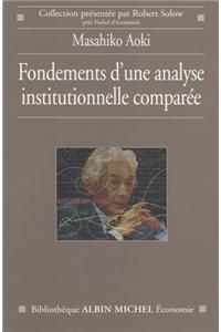 Fondements D'Une Analyse Institutionnelle Comparee