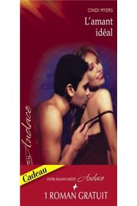 L'Amant Ideal - Indecente Proposition (Harlequin Audace)