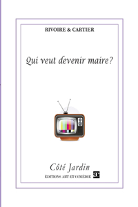 Qui veut devenir maire ?