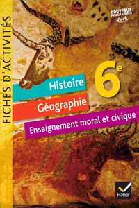 Histoire-Geographie-EMC 6e Fiches d'activites