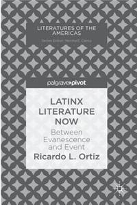 Latinx Literature Now