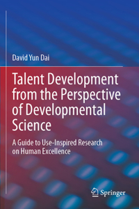 Talent Development from the Perspective of Developmental Science