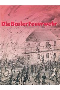 Die Basler Feuerwehr