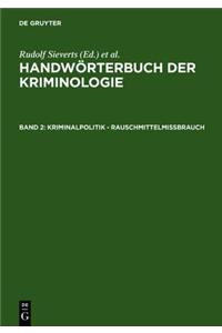 Kriminalpolitik - RauschmittelmiÃ?brauch