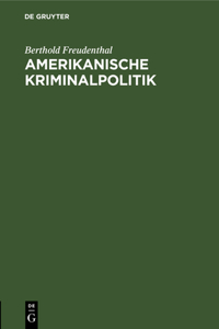 Amerikanische Kriminalpolitik