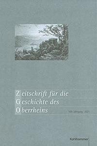 Zeitschrift Fur Die Geschichte Des Oberrheins