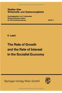 The Rate of Growth and the Rate of Interest in the Socialist Economy