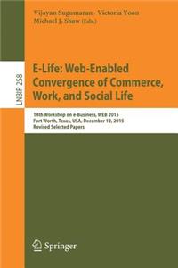 E-Life: Web-Enabled Convergence of Commerce, Work, and Social Life