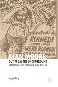 Alan Moore, Out from the Underground