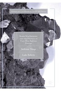 Barry Macsweeney and the Politics of Post-War British Poetry
