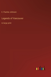 Legends of Vancouver