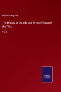 The History of the Life and Times of Edward the Third