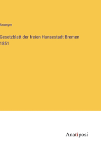 Gesetzblatt der freien Hansestadt Bremen 1851