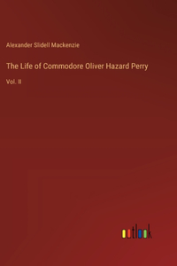Life of Commodore Oliver Hazard Perry