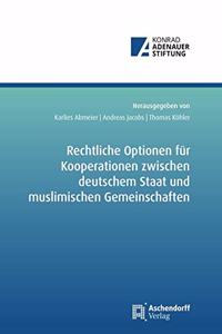 Rechtliche Optionen Fur Kooperationsbeziehungen Zwischen Deutschem Staat Und Muslimischen Gemeinschaften