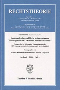 Kommunikation Und Recht in Der Modernen Wissensgesellschaft - National Oder International?