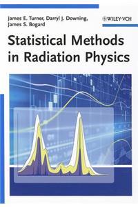 Statistical Methods in Radiation Physics