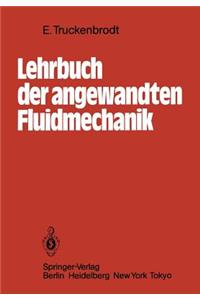 Lehrbuch der Angewandten Fluidmechanik