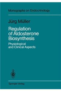 Regulation of Aldosterone Biosynthesis