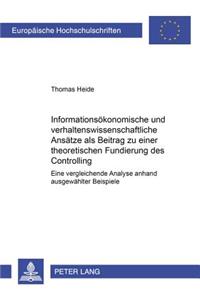Informationsoekonomische Und Verhaltenswissenschaftliche Ansaetze ALS Beitrag Zu Einer Theoretischen Fundierung Des Controlling