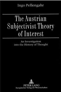 Austrian Subjectivist Theory of Interest