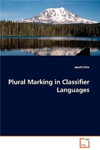 Plural Marking in Classifier Languages