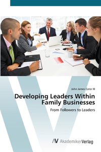 Developing Leaders Within Family Businesses