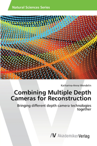 Combining Multiple Depth Cameras for Reconstruction