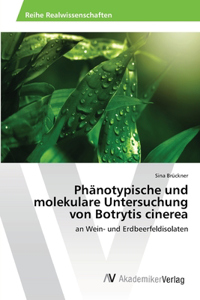 Phänotypische und molekulare Untersuchung von Botrytis cinerea
