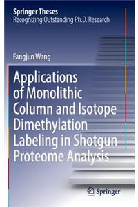 Applications of Monolithic Column and Isotope Dimethylation Labeling in Shotgun Proteome Analysis